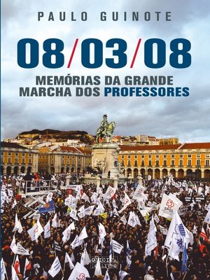 cover image of 08/03/08  Memórias da Grande Marcha dos Professores